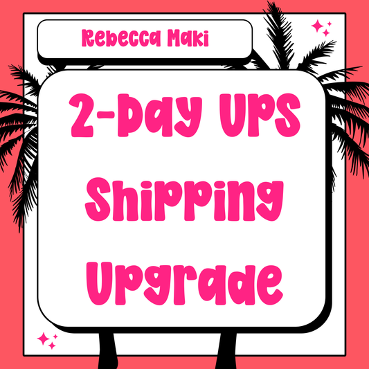 2-Day Shipping Upgrade for Rebecca M