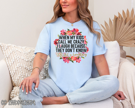 When My Kids Call My Crazy Floral DTF TRANSFER