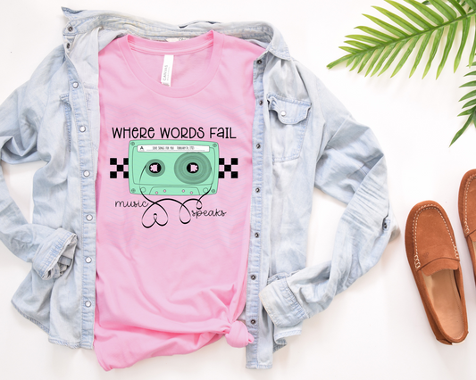 Where Words Fail Music Speaks DTF TRANSFER