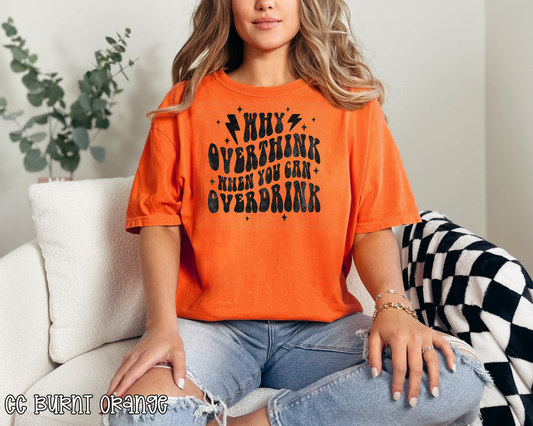 Why Overthink When You Can Overdrink