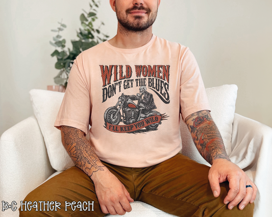 Wild Women Don't Get the Blues DTF TRANSFER