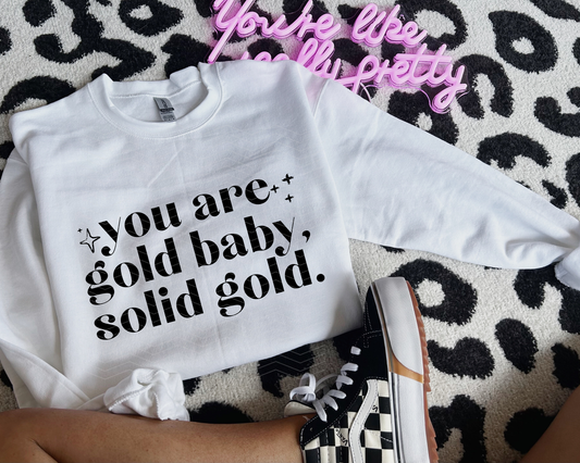 You Are Gold Baby, Solid Gold