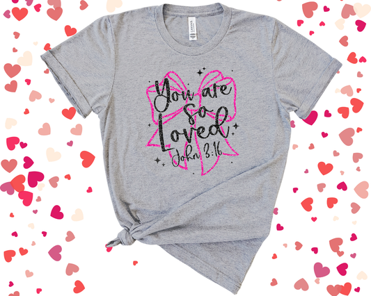 You Are Loved | 2 COLORS | DTF TRANSFER