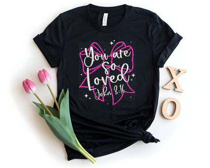 You Are Loved | 2 COLORS | DTF TRANSFER