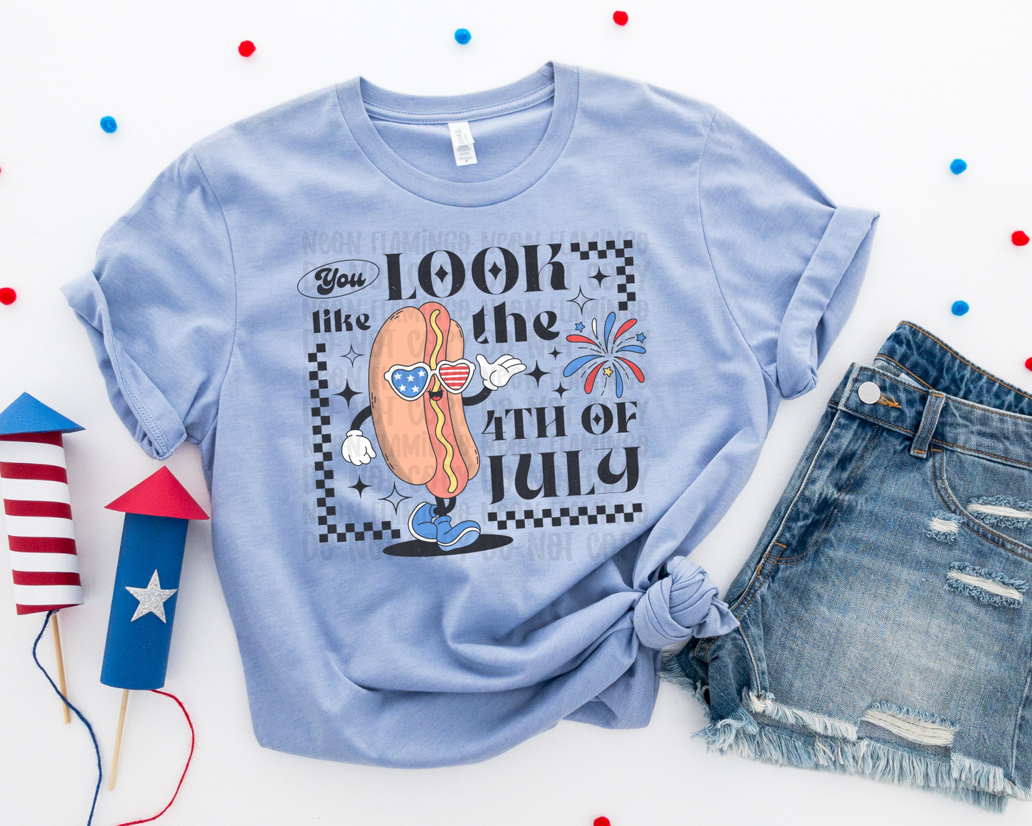 You Look LIke The 4th Of July