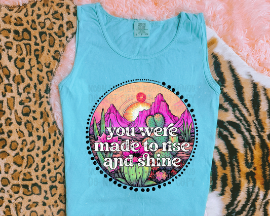 You Were Made To Rise and Shine