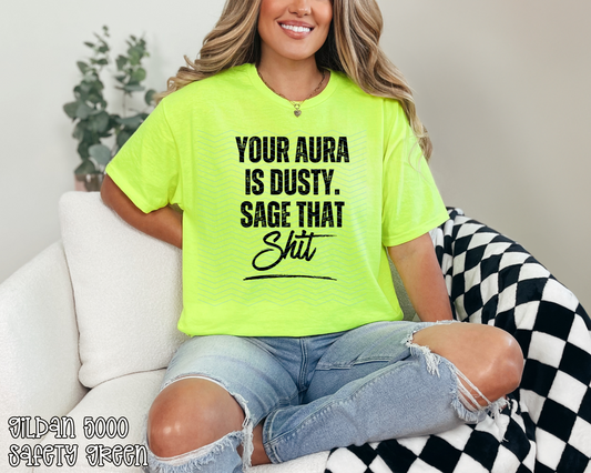 Your Aura is Dusty. Sage that Shit. DTF TRANSFER