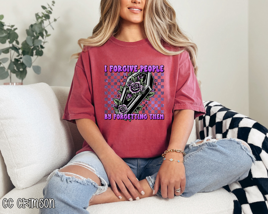 I Forgive People By Forgetting Them DTF TRANSFER