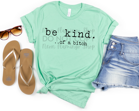 Be Kind of a Bitch