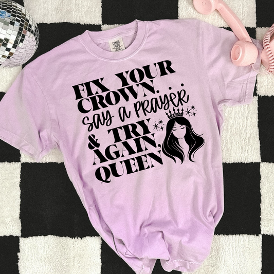 Fix Your Crown Say A Prayer & Try Again Queen DTF TRANSFER