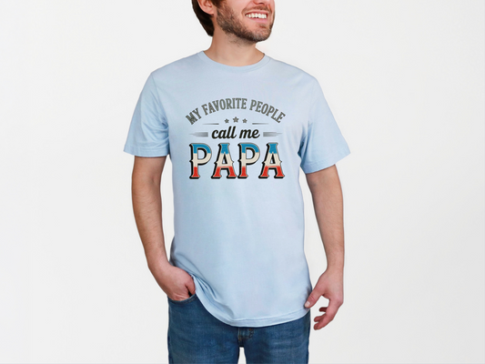 My Favorite People Call Me Papa DTF TRANSFER