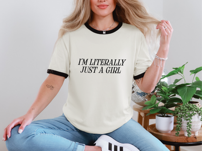 I m Literally Just A Girl DTF TRANSFER