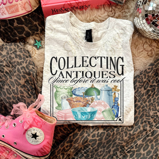 Collecting Antiques Since Before It Was Cool DTF TRANSFER