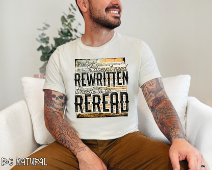It Doesn't Need Rewritten It Needs To be Reread Full Color DTF TRANSFER