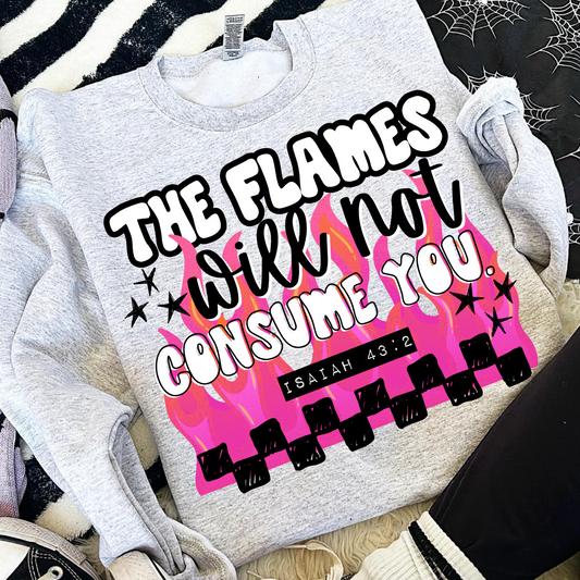 The Flames Will Not Consume You DTF TRANSFER
