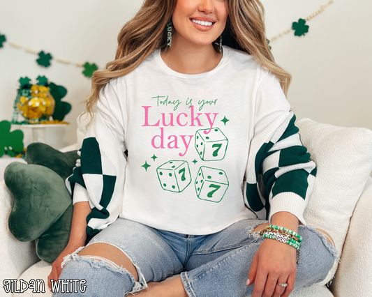 Today Is Your Lucky Day DTF TRANSFER
