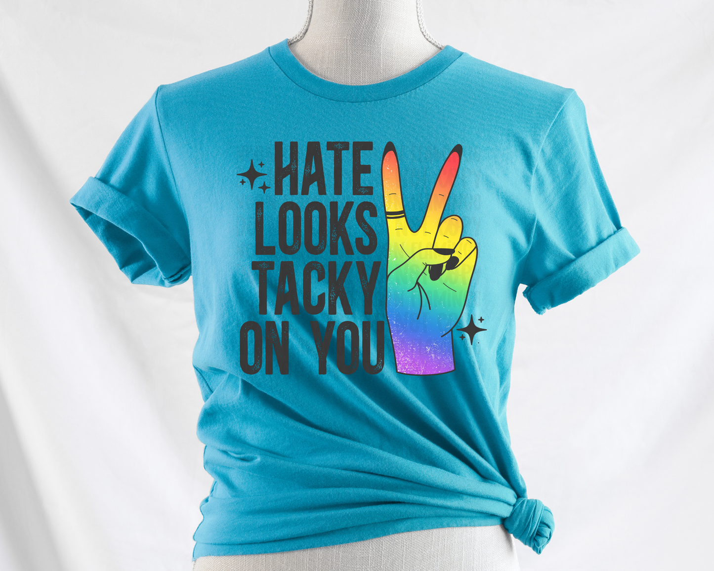 Hate Looks Tacky On You DTF TRANSFER