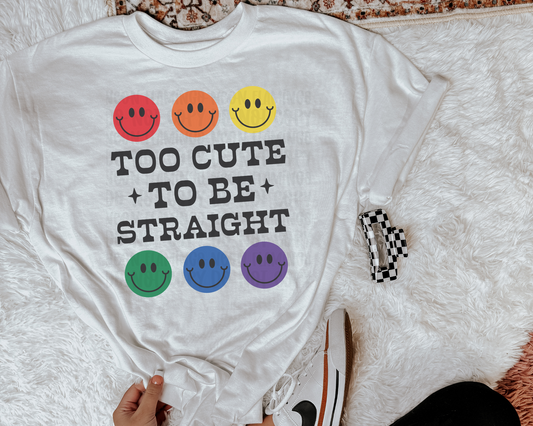 Too Cute To Be Straight DTF TRANSFER